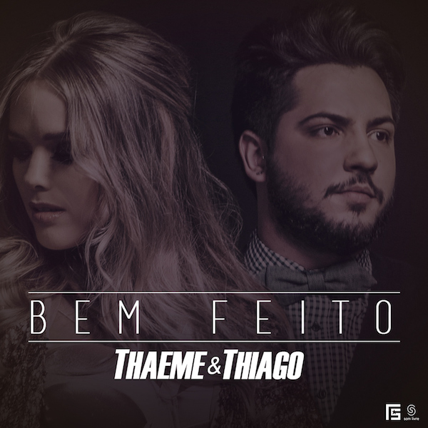 Thaeme e Thiago _ Bem Feito